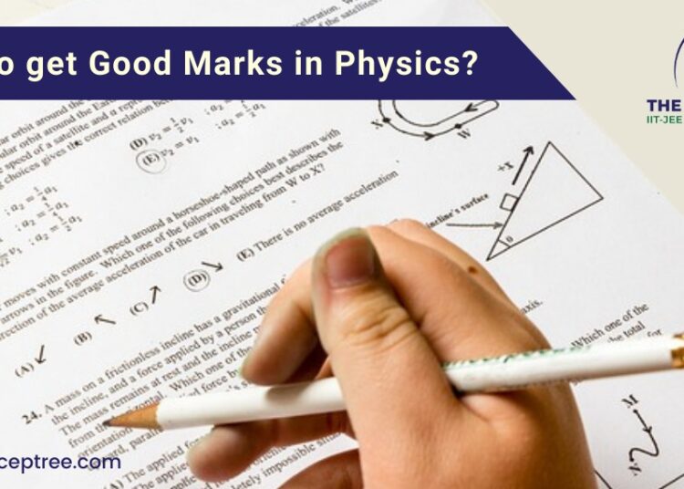 How to get Good Marks in Physics?