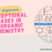 Exceptional cases in Inorganic Chemistry
